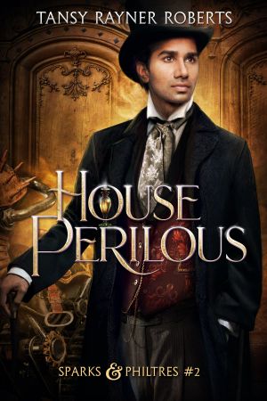 [Sparks and Philtres 02] • House Perilous
